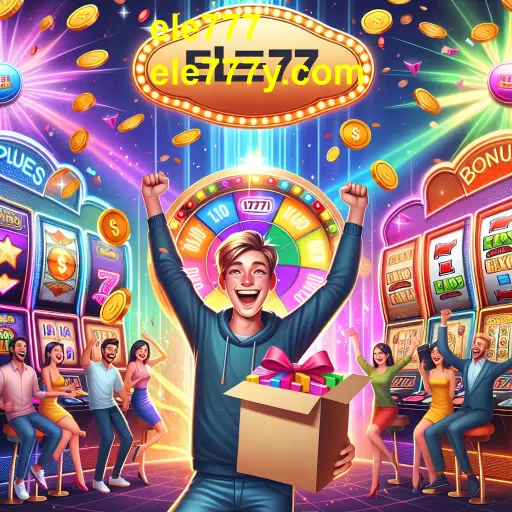 Aproveite as Ofertas de Bônus no ele777: Aumente Suas Chances de Ganhar